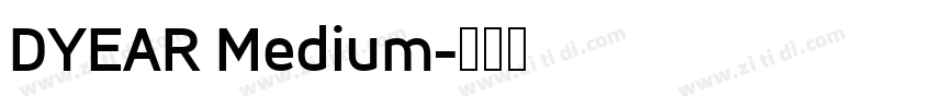 DYEAR Medium字体转换